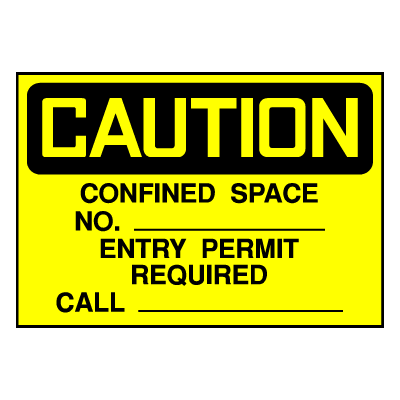 Caution Sign- Confined Space No. & Phone No.