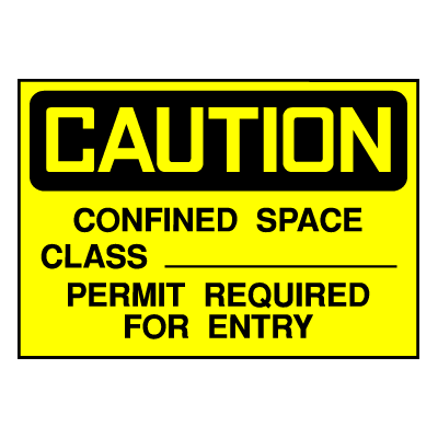 Caution Sign- Confined Space Class Permit