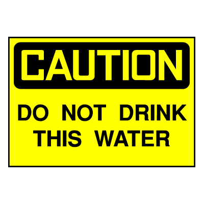 Caution Sign- Do Not Drink Water