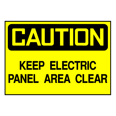 Caution Sign- Keep Panel Clear