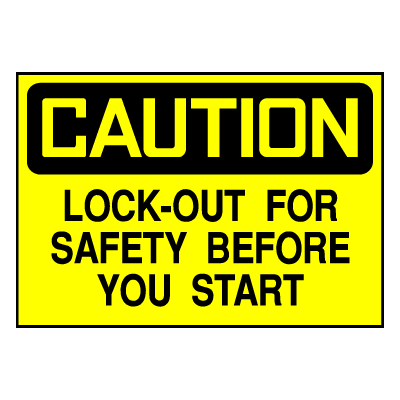 Caution Sign- Lock Out for Safety