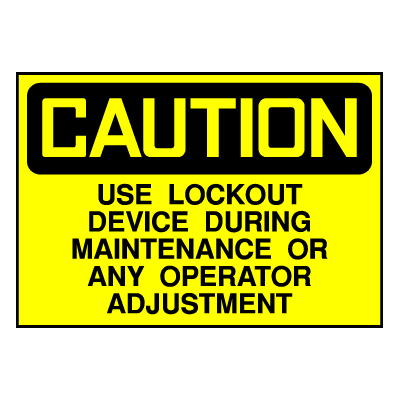 Caution Sign- Use Lockout During Maintenance