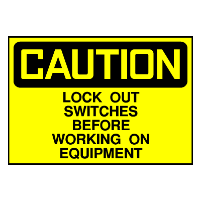 Caution Sign- Lock Out Switches