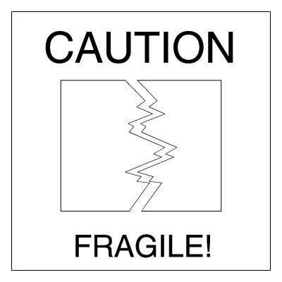 Caution Sign- Caution Fragile