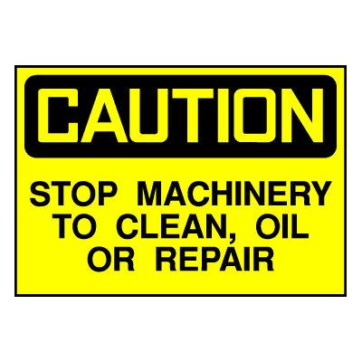 Caution Sign- Stop to Clean