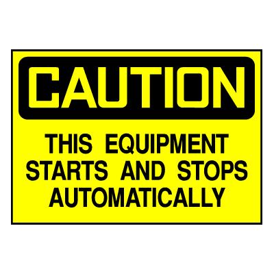 Caution Sign- Starts and Stops Automatically