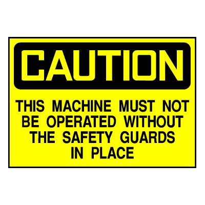 Caution Sign- Do Not Operate Without Guards In Place