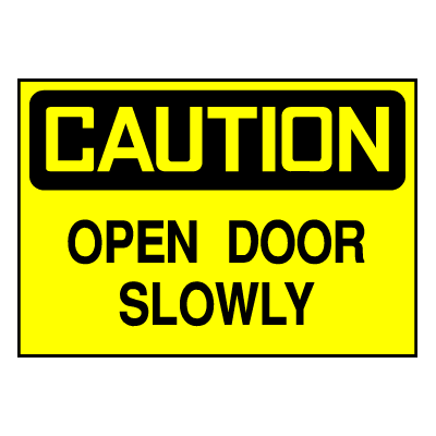 Caution Sign- Open Door Slowly
