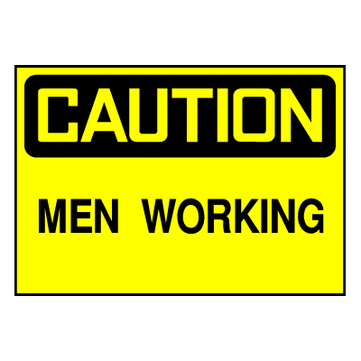 Caution Sign- Men Working