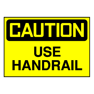 Caution Sign- Use Handrail