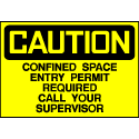 Caution Sign- Confined Space Permit - Call Supervisor