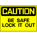 Caution Sign- Be Safe - Lock Out