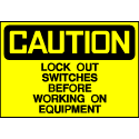 Caution Sign- Lock Out Switches