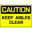 Caution Sign- Keep Aisle Clear