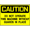 Caution Sign- Do Not Operate Without Guards