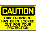 Caution Sign- Locked for Your Protection