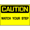 Caution Sign- Watch Your Step