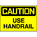 Caution Sign- Use Handrail