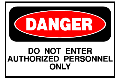 Danger Sign- Do Not Enter Authorized Only