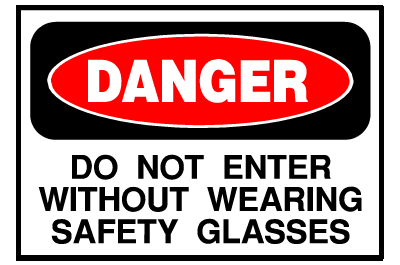 Danger Sign- Do Not Enter Without Glasses