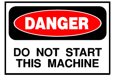 Danger Sign- Do Not Start Machine