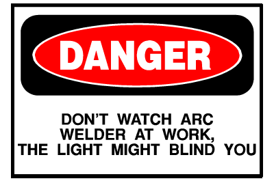 Danger Sign- Do Not Watch Arc (Welder)