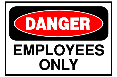 Danger Sign- Employees Only