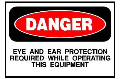 Danger Sign- Eye and Ear Protection Required