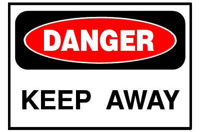 Danger Sign- Keep Away