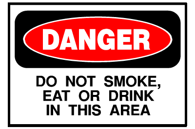 Danger Sign- Do Smoke, Eat, Or Drink