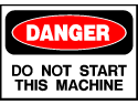 Danger Sign- Do Not Start Machine