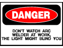 Danger Sign- Do Not Watch Arc (Welder)