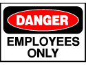 Danger Sign- Employees Only