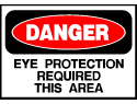 Danger Sign- Eye Protection Required