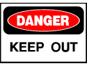 Danger Sign- Keep Out