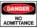 Danger Sign- No Admittance