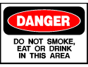 Danger Sign- Do Smoke, Eat, Or Drink
