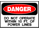 Danger Sign- Do Not Operate Near Power line