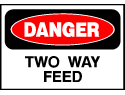 Danger Sign- Two Way Feed