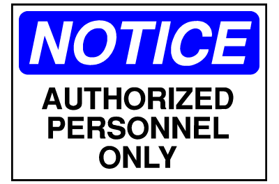 Info Signs - Authorized Personnel Only