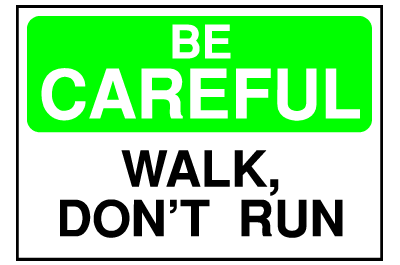 Info Signs - Walk, Don't Run