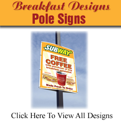 Breakfast Pole Signs